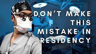 My Biggest Mistake in Residency