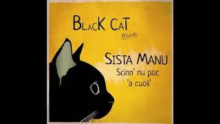 Black Cat Records feat. Sista Manu // SCINN' NU POC 'A CUOLL'