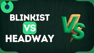 Blinkist vs Headway - What Are The Differences? | A Side-By-Side Review