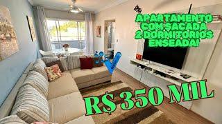 R$ 350 Mil - Apartamento com Sacada - 2 Dormitórios- Enseada