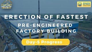 Fastest Pre-Engineered Building | Day- 5  Wrap-Up | EPACK PREFAB