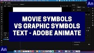 Adobe Animate - Symbols - Movie Clip vs. Graphic for Text