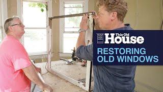 Restoring Old Windows | This Old House