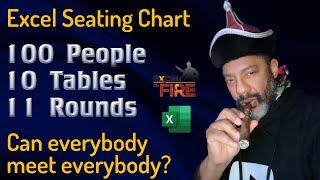 Mr. Excel Seating Chart Challenge: 100 people 10 tables 11 Sessions * Can everyone meet everyone?