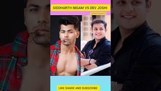 Siddharth Nigam V/S Dev Joshi Status || #shorts #devjoshi #siddharthnigam