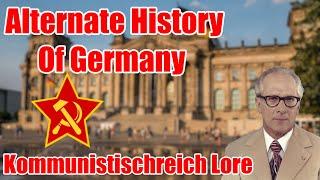 Alternate History of Germany- kommunistischreich Lore