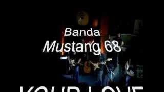 Korgmann - YOUR LOVE - BANDA MUSTANG68