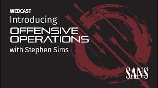 Introducing SANS Offensive Operations | Stephen Sims | SANS Institute