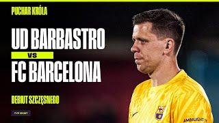 SKRÓT: SZCZĘSNY ZADEBIUTOWAŁ! BARCELONA ROZBIŁA BARBASTRO, LEWANDOWSKI STRZELIŁ DWA GOLE!