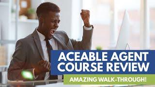 AceableAgent Review - A Complete Walk-Through Of The AceableAgent Online Real Estate Course