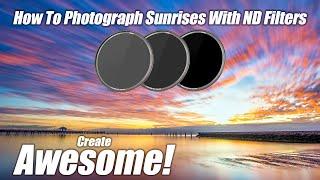 How To Photograph Sunrises With ND Filters