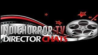 IndieHorror.TV Director's Chat with Chad Zuver