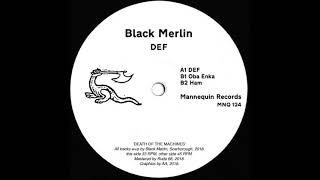 Black Merlin - DEF