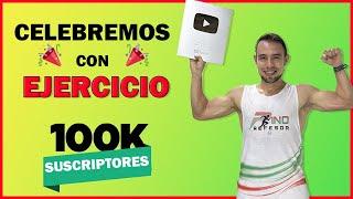 EJERCICIO para TODO el Cuerpo - [Celebración 100 MIL SUSCRIPTORES]