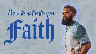 How To Activate Your Faith // Pastor Ken Claytor // God First