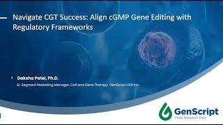 Navigate CGT Success: Align cGMP Gene Editing with Regulatory Frameworks