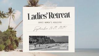 Ladies’ Retreat | 2024 Recap - Good News Church