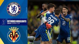 Extended Highlights: Chelsea vs. Villarreal | UEFA Super Cup | CBS Sports Golazo