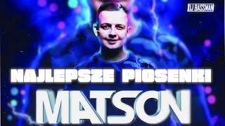 MATSON | SKŁADANKA NAJLEPSZYCH PIOSENEK | DJ BASSMAN