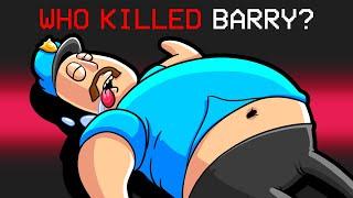 Who Killed Barry?!?