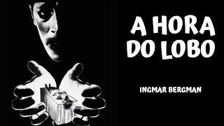 A Hora do Lobo (1968), de Ingmar Bergman, filme completo e legendado em português