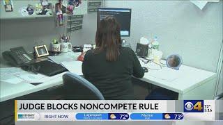 Texas judge blocks noncompete ban