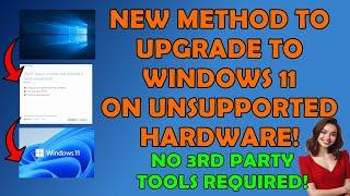 New Way To Upgrade From Windows 10 to 11 on Unsupported Hardware - No 3rd Party Tools Required!