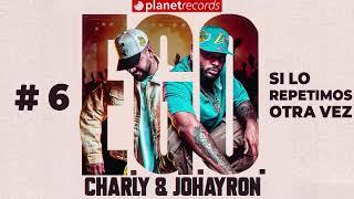 CHARLY & JOHAYRON - Si Lo Repetimos Otra Vez (Prod. by Ernesto Losa) [Audio Oficial] #EGO