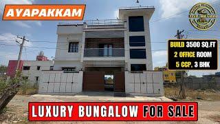 ID 2152 - Luxury Bungalow For Sale In Ayapakkam || Remote Door || 5 CCP || 3 BHK || 2 Office Room