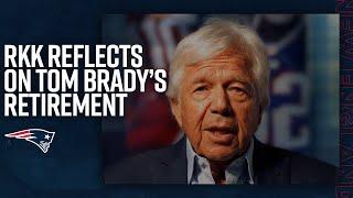 Robert Kraft Reflects On Former New England Patriots Quarterback Tom Brady's Retirement Announcement