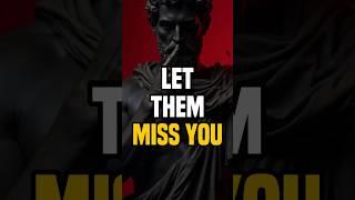 4 Stoic Habits That Make People Miss You (Without Even Trying) | Stoic Secrets to Presence #stoicism