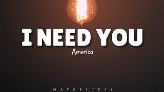 America - I Need You (LYRICS)