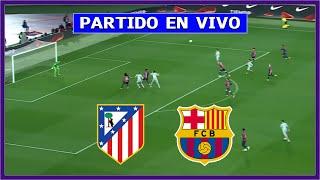  ATLÉTICO DE MADRID vs BARCELONA EN VIVO  JUEGA LAMINE YAMAL Y JULIAN ALVAREZ | PARTIDAZO