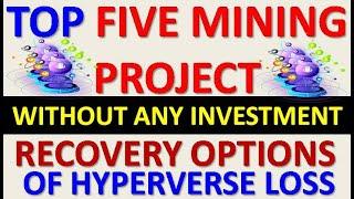 Top Five Free Mining Project For Earning | Hyperverse Project | HYperverse Recover