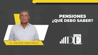 IDE Pyme - Curso - Pensiones ¿Qué debo saber?