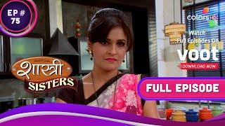 Shastri Sisters | शास्त्री सिस्टर्स | Ep. 75 | Aastha's Wicked Move | आस्था की दुष्ट चाल