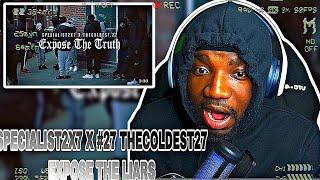 Specialist2x7 x #27 Thecoldest27 - Expose The Liars ( ProdBy.S6INT ) | REACTION