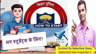 How should new students prepare for Bihar Police? Bihar Police Preparation