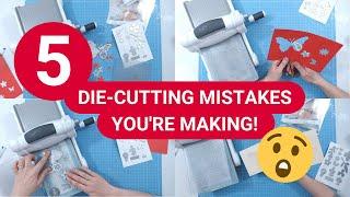 Are you making these 5 common DIE CUTTING MISTAKES?