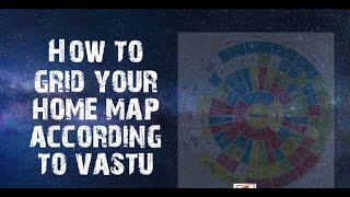 Grid your home map in 16 zones of vastu