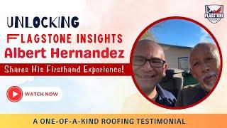 Flagstone Roofing Unveiled: Albert Hernandez's Honest Recommendation | Justin Ledford