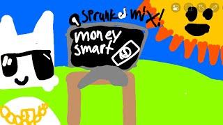 Money smart - a sprunked mix