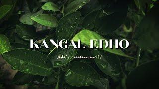 Kangal Edho  Song | Chithha | Siddharth | Adi's creative world