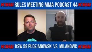 KSW 59 MARIUSZ PUDZIANOWSKI VS. NIKOLA MILANOVIC | RULES MEETING MMA PODCAST 44