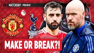 Job On The Line?! Manchester United Vs Tottenham | Preview