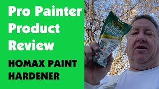 Homax Paint Hardener - Pro Painter Product Review