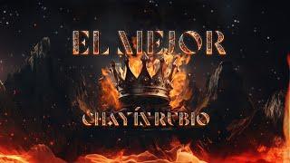 Chayín Rubio - EL MEJOR (Lyric Video)