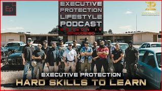 Executive Protection Hard Skills To Learn (EPL Season 4 Podcast EP150 ️)