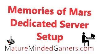 Memories of Mars Dedicated Server setup for WIndows