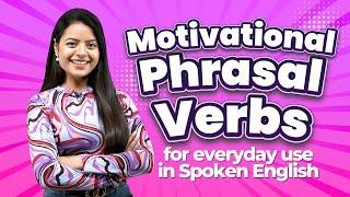 Motivational Phrasal Verbs For Everyday use In Spoken English | English Speaking Practice #learnex